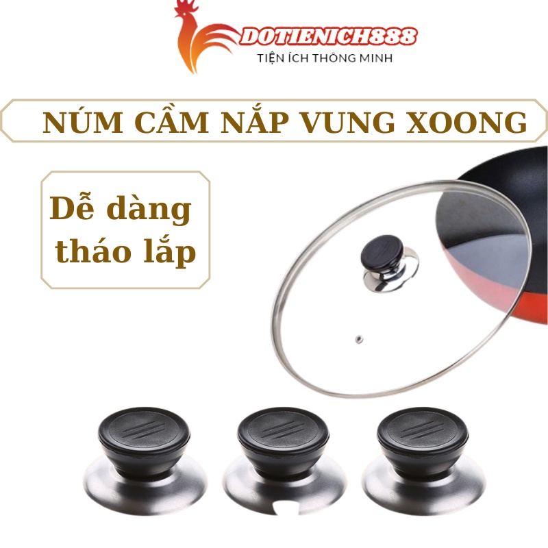 Núm cầm nắp vung xoong nồi dễ thay thế lắp đặt