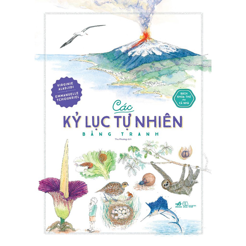 Sách- Bách khoa thư cho cả nhà - Các kỷ lục tự nhiên bằng tranh - Nhã Nam