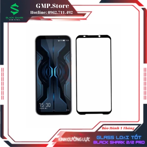 Kính Cường Lực Xiaomi Black Shark 2 / 2 Pro / 3 / 3 Pro / 4 / 4Pro / 4S / 4S Pro Full Màn Chất Lượng Tốt Nhất Hiện Nay