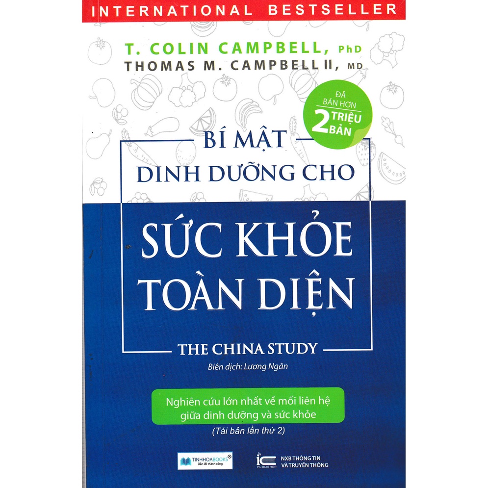 Sách - Bí Mật Dinh Dưỡng Cho Sức Khỏe Toàn Diện - The China Study (Thomas M. Campbell II ,  T.Colin Campbell- Tinh Hoa