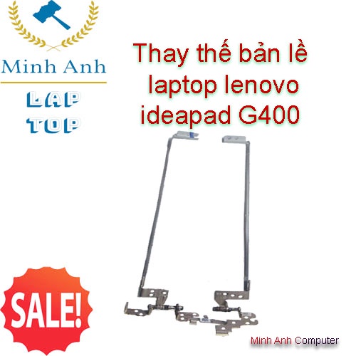 Thay thế bản lề laptop lenovo ideapad G400