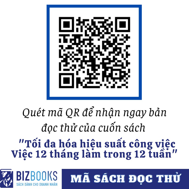 Sách - Tối đa hóa hiệu suất công việc Việc 12 tháng làm trong 12 tuần - BizBooks