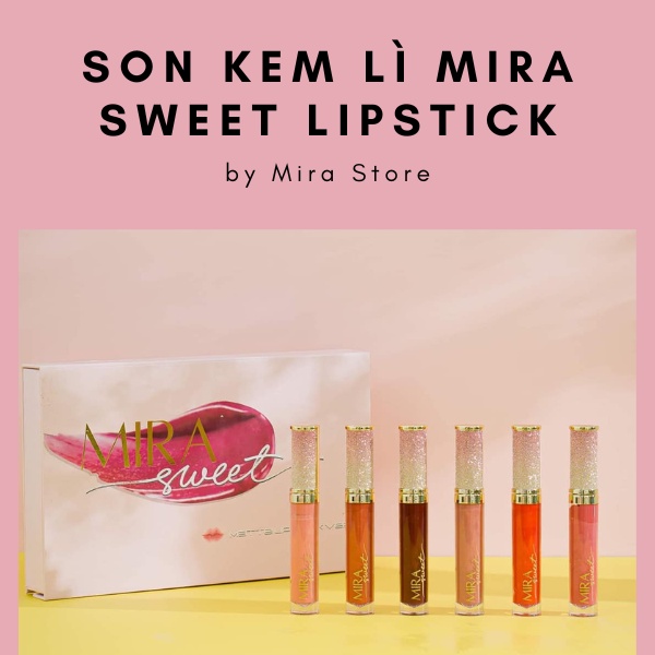 Son kem lì Mira Sweet Lipstick