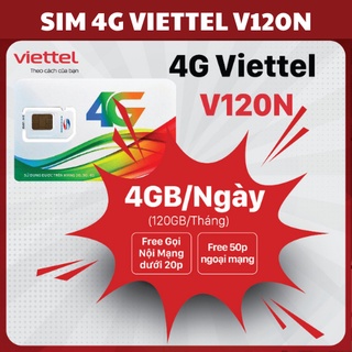 Sim 4G Viettel V120N Có 4GB/ngày 120GB/tháng Miễn Phí Gọi Nội Mạng Dưới 20 Phút, 50 Phút Ngoại Mạng ( ĐẦU 03)