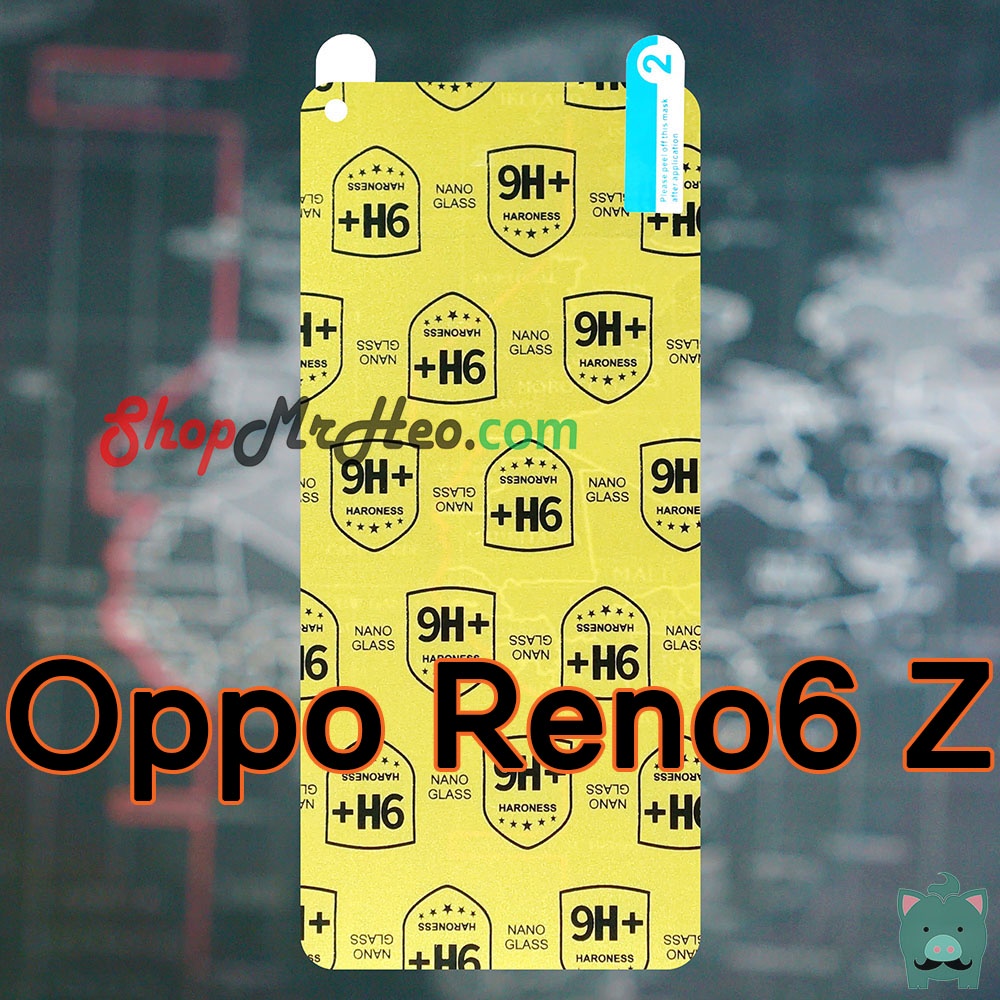Dán Cường Lực Nano Dẻo Oppo Reno8 Z - Reno8 5G/4G - Reno7 5G/4G/7 Z - Reno6 - Reno6 Z - Reno5 5G - Reno4