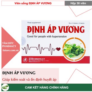 ĐỊNH ÁP VƯƠNG [Hộp 30 viên] - Dùng cho người tăng huyết áp