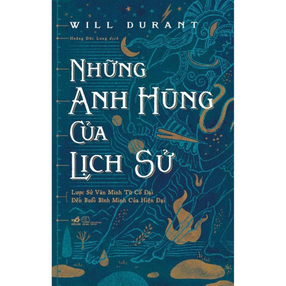 Sách - Những Anh Hùng Của Lịch Sử [Nhã Nam]