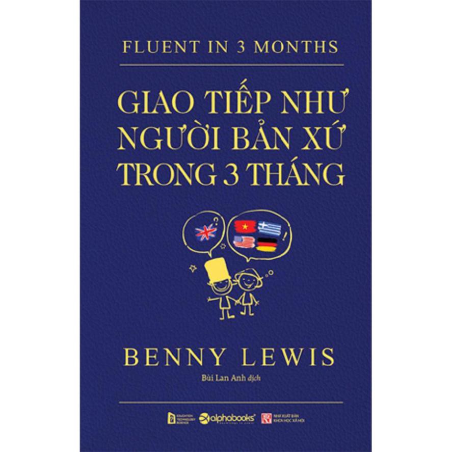 Sách - Fluent in 3 months - Giao tiếp như người bản xứ trong 3 tháng