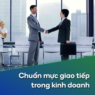 Chuẩn mực giao tiếp trong kinh doanh