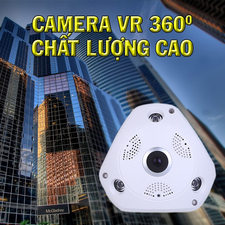 CAMERA IP VR 360 - CAMERA GIÁM SÁT
