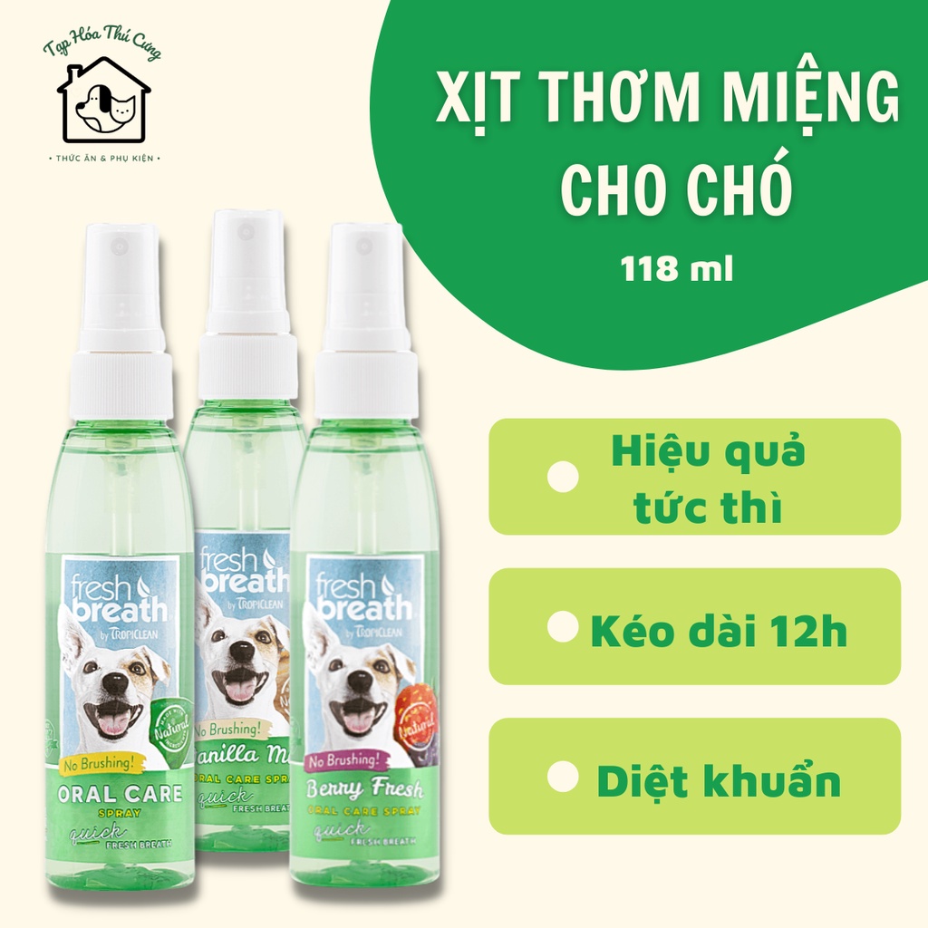 Xịt thơm miệng cho chó mèo Tropiclean 118ml xuất xứ Mỹ Tropiclean Fresh Breath Oral Care Spray