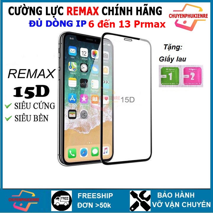 Kính Cường Lực Iphone Remax 15D Full Màn Viền Vát Bo Cong Iphone 6/7/8/7Plus/8Plus/X/XsMax/Xr/11 Pro Max/12 Pro Max