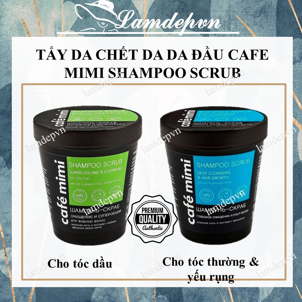 Dầu gội - Tẩy da chết da đầu Cafe Mimi Shampoo Scrub làm sạch sâu cho tóc tơi &amp; bồng bềnh, giảm gàu ngứa, kiềm dầu