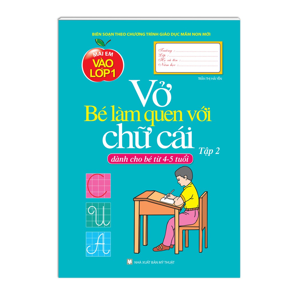 Sách - Mai em vào lớp 1 - Vở bé làm quen với Chữ cái T2 ( Dành cho bé từ 4-5 tuổi )