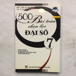 500 Bài Toán Chọn Lọc Đại Số 7
