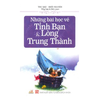 Những Bài Học Về Tình Bạn & Lòng Trung Thành