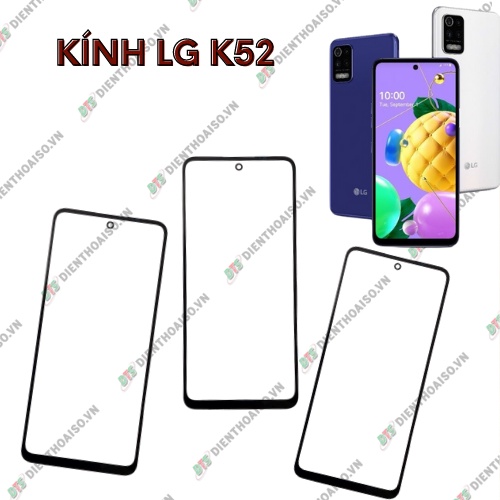 Mặt kính lg k52 ,kính thay thếtrên màn hình máy lg k52