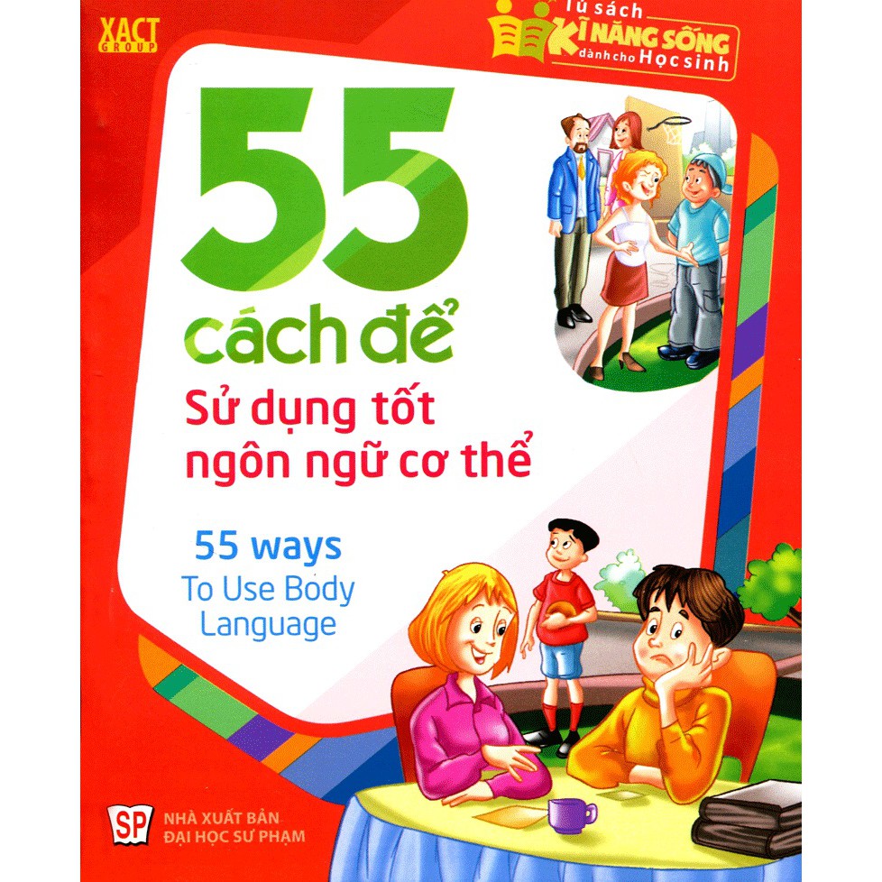 Sách - 55 Cách Để Sử Dụng Tốt Ngôn Ngữ Cơ Thể - Tủ Sách Kĩ Năng Sống Dành Cho Học Sinh