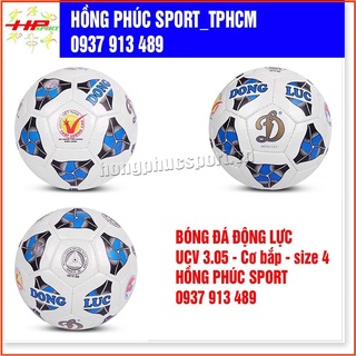 [Bán Lẻ Giá Sỉ] Quả bóng đá Động Lực cơ bắp UCV 3.05 Số 4 - Size 4 hàng chính hãng