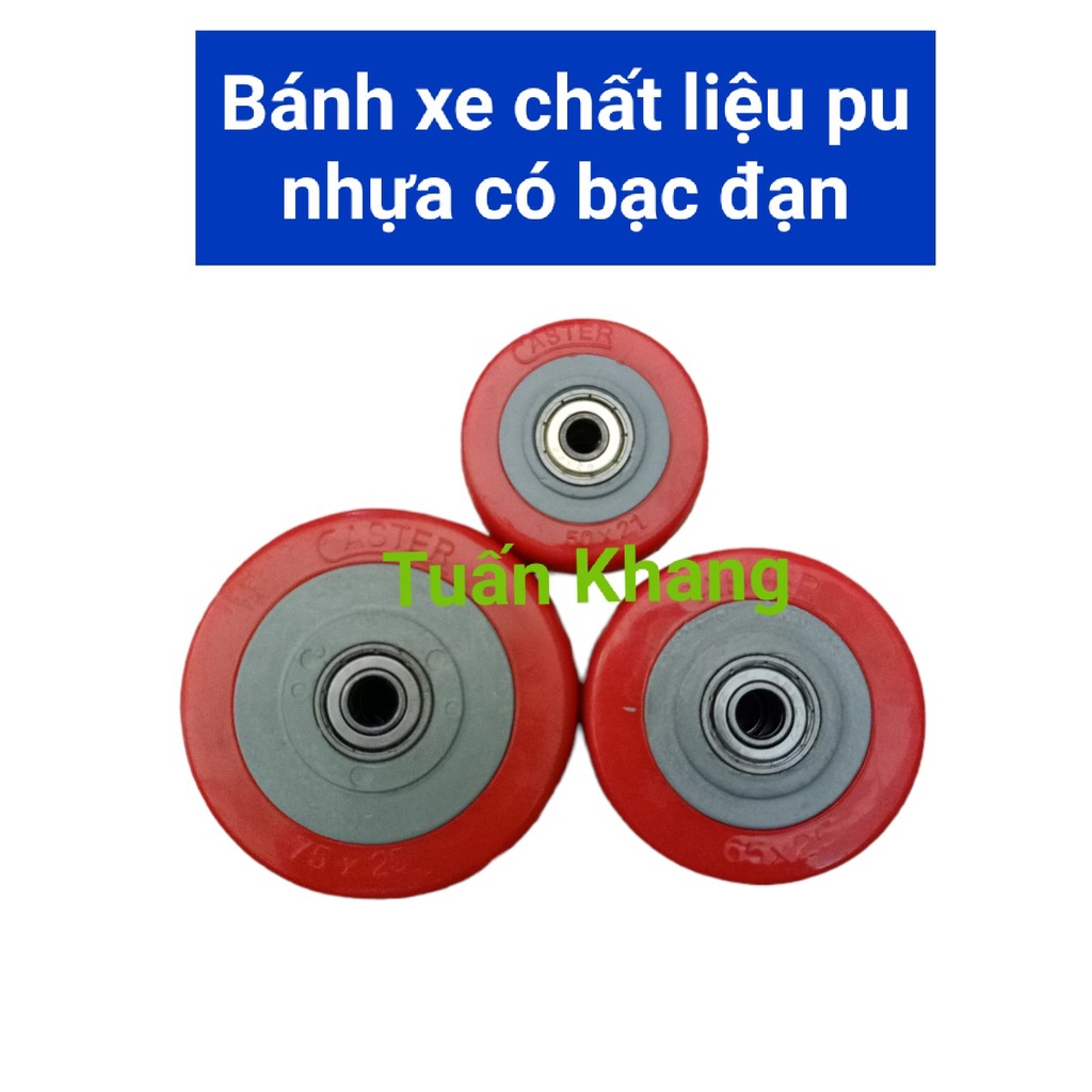 Bánh xe  nhựa pu có bạc đạn kích thước 50mm, 65mm, 75mm - bánh xe tuấn khang