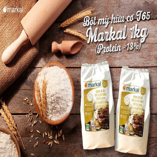 Bột mì hữu cơ T65 Markal 1kg (Protein &gt; 13%) dùng làm bánh mì, bánh ngọt