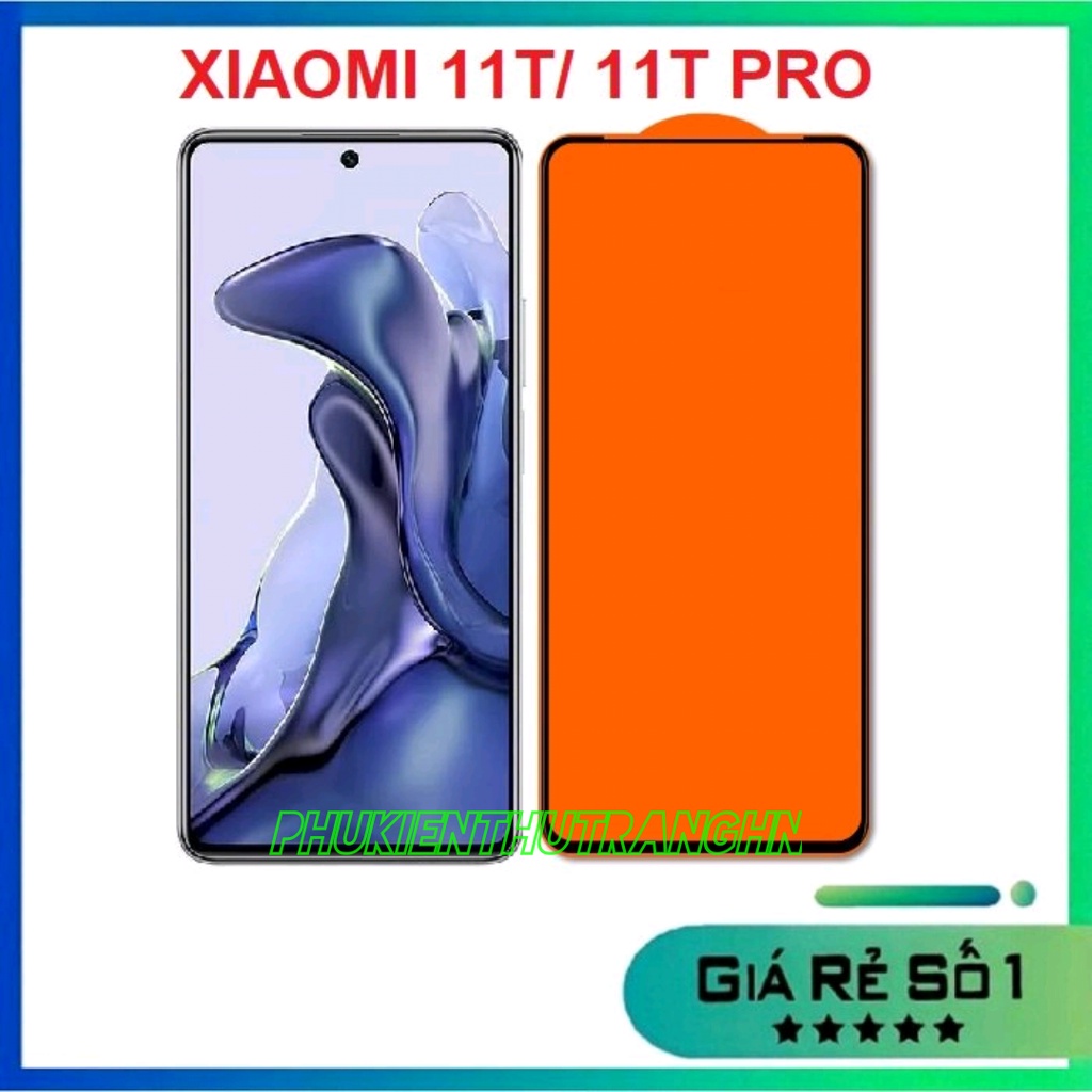 Xiaomi 12T 12T Pro Xiaomi 11T 11T Pro - Kính cường lực full màn full keo, Kính cường lực trong suốt không full