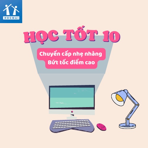 App HOCMAI- HỌC TỐT 10: Khoá học tốt kiến thức toàn diện cho học sinh lớp 10 - Gói 1 tháng