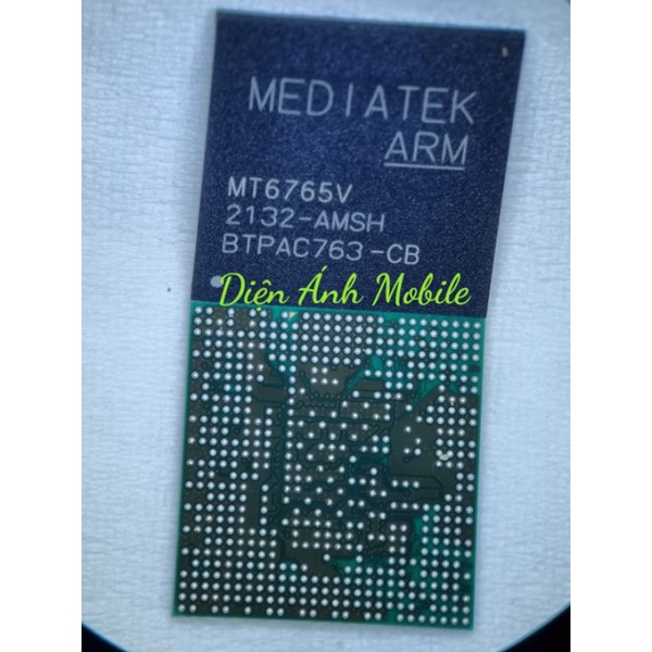 Ic cpu MT6765V dùng cho oppo vivo xiaomi Huawei Meizu samsung...