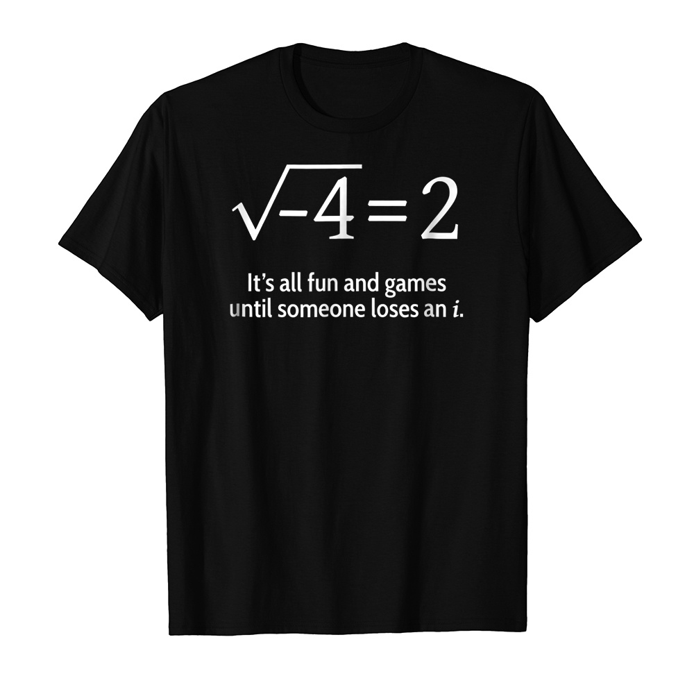 Áo thun cotton unisex HTFashion in hình Someone Loses An i Funny Math