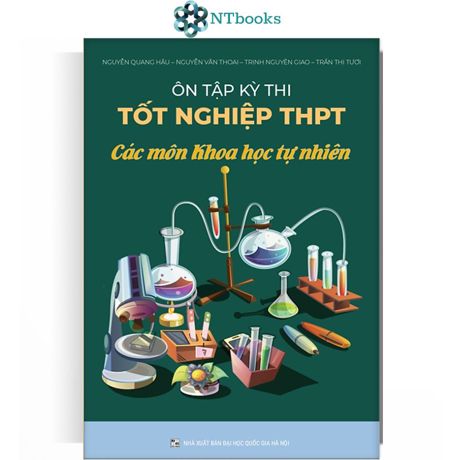 Sách Ôn tập kỳ thi tốt nghiệp THPT các môn khoa học tự nhiên: Lý - Hóa - Sinh