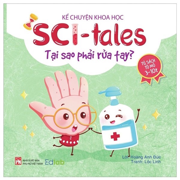 Sách - Kể Chuyện Khoa Học - Sci-Tales - Tại Sao Phải Rửa Tay?