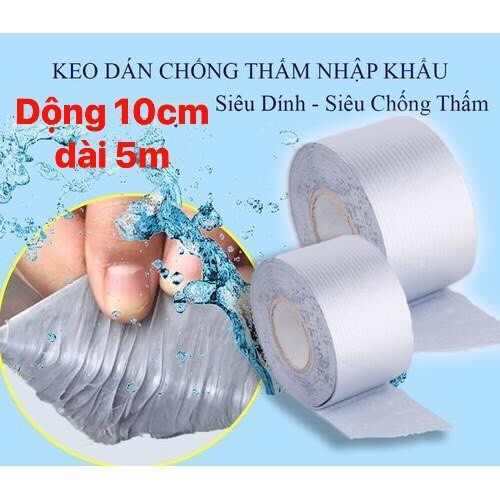 Cuộn keo dán khổ to (10CMx5M) siêu dính chống thấm chống dột vải bạt HDPE - cách nhiệt, độ bền10 năm