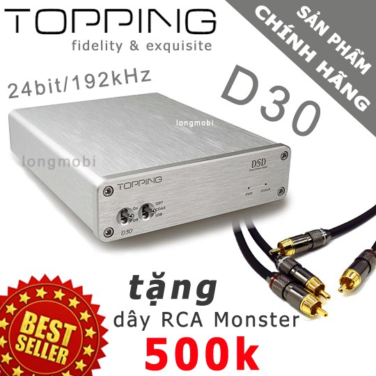 TOPPING D30 - Đầu giải mã nhạc DSD128 PCM 192KHZ/24BIT Tặng dây RCA Monster