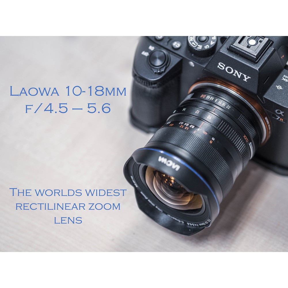 Ống kính Laowa 10-18mm F4.5-5.6 for Sony FE - Nikon Z - Leica L - Ống kính Zoom rộng nhất thế giới