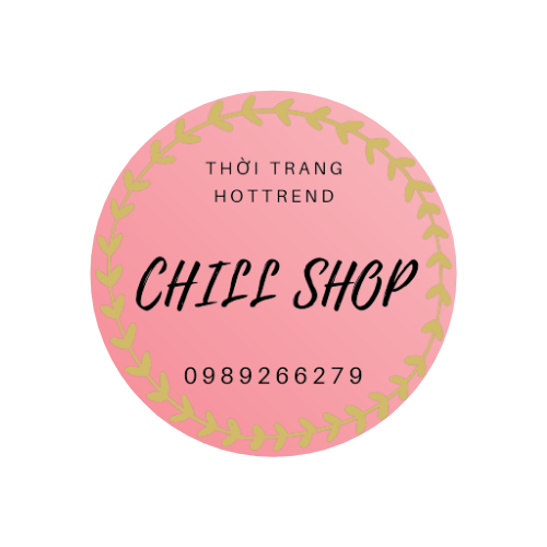 CHILL SHOP - THỜI TRANG UNISEX
