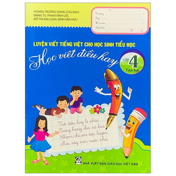 Sách Luyện Viết Tiếng Việt Cho Học Sinh Tiểu Học - Học Viết Điều Hay - Lớp 4 (Tập 2) - Tái Bản
