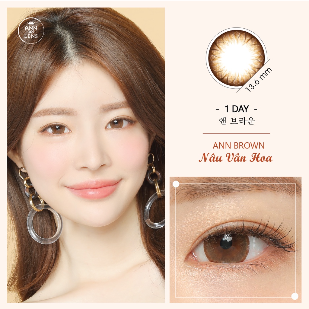 [𝟭 𝗖𝗔̣̆𝗣] Lens 1 Ngày ANN365 Màu Nâu Đậm Ann Brown Giãn Tròng Cho Mắt Cận Loạn