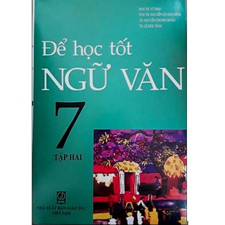 Để Học Tốt Ngữ Văn Lớp 7 (Tập 1-2)