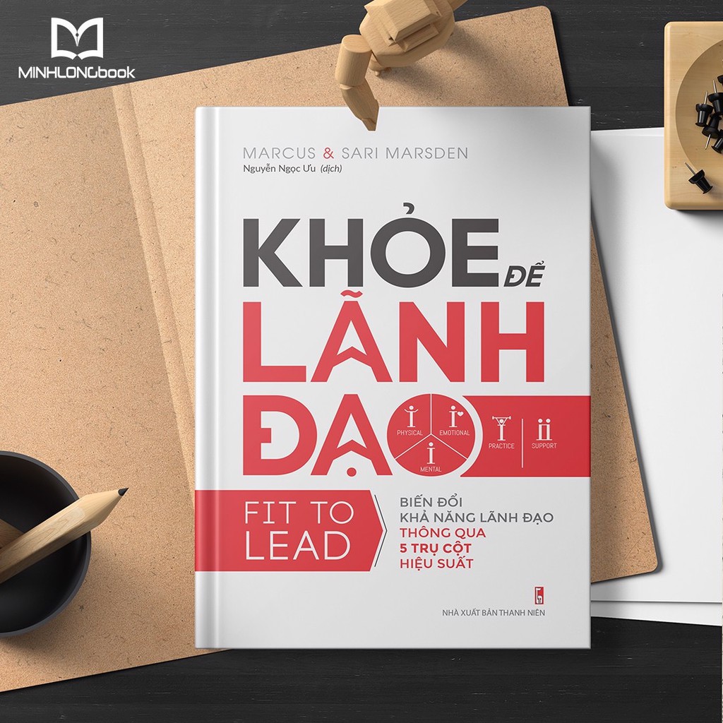 Sách: Khỏe Để Lãnh Đạo - Biến Đổi Khả Năng Lãnh Đạo  Thông Qua 5 Trụ Cột Hiệu Suất | BigBuy360 - bigbuy360.vn