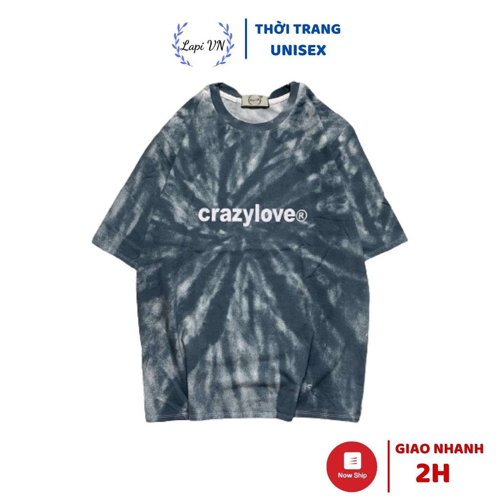 Áo Thun Nam Nữ Unisex Loang Màu Crazy Love Lapi VN, Chất Cotton Form Rộng Tay Lỡ Cổ Tròn Freesize, Big Size