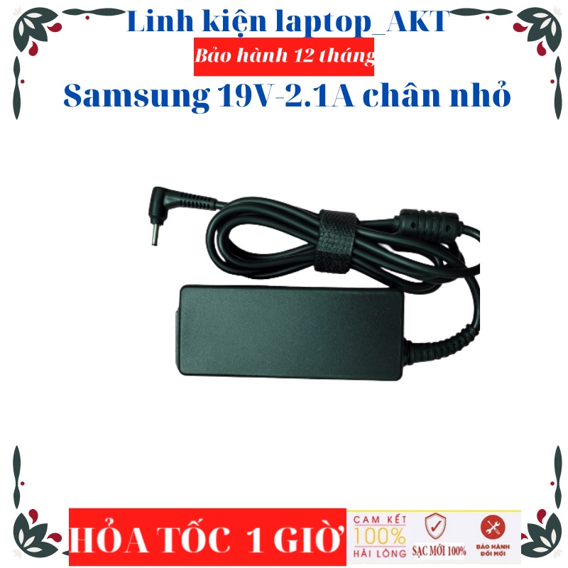 Sạc Laptop Samsung 19V-2.1A-40W ZIN chân nhỏ AD-4019SL PA-1400-14 NP900X3C NP900X4C NP900X3A Ultrabook NP540U3C