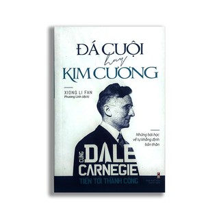 Sách - Cùng Dale Carnegie tiến tới thành công - Đá cuội hay kim cương