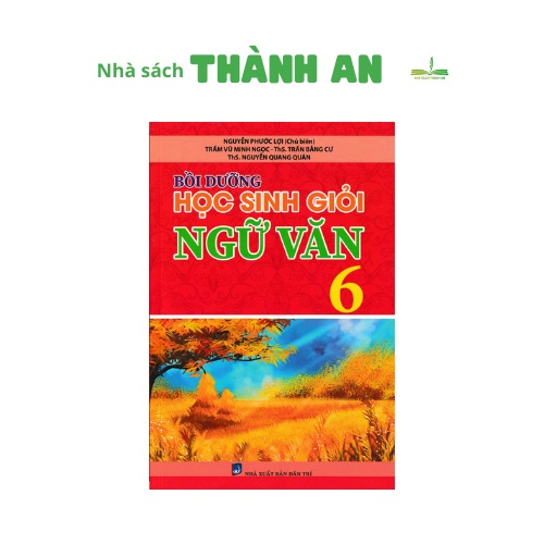 Sách - Bồi Dưỡng Học Sinh Giỏi Ngữ Văn Lớp 6