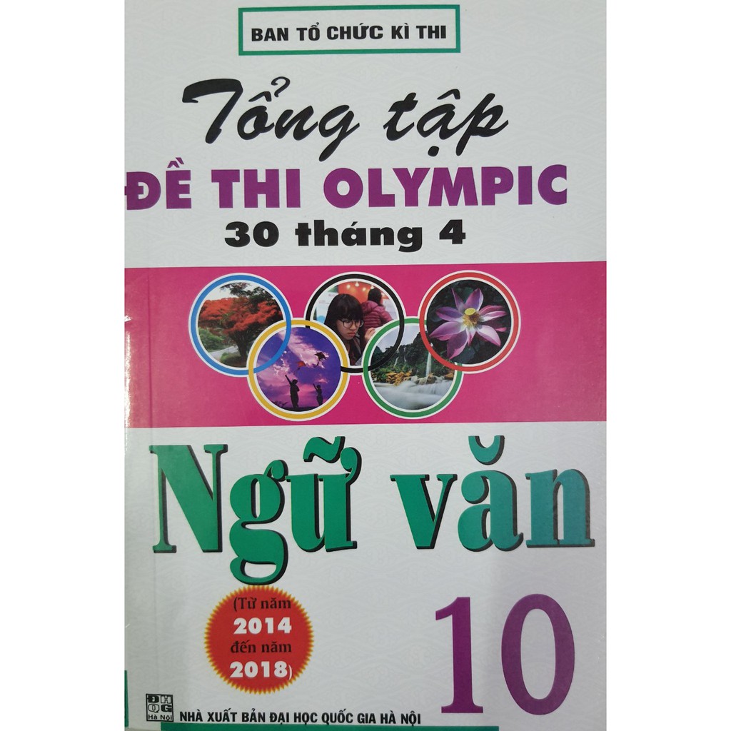 Sách - Tổng tập Đề thi olympic 30 tháng 4 Ngữ Văn 10 ( 2014 - 2018 )