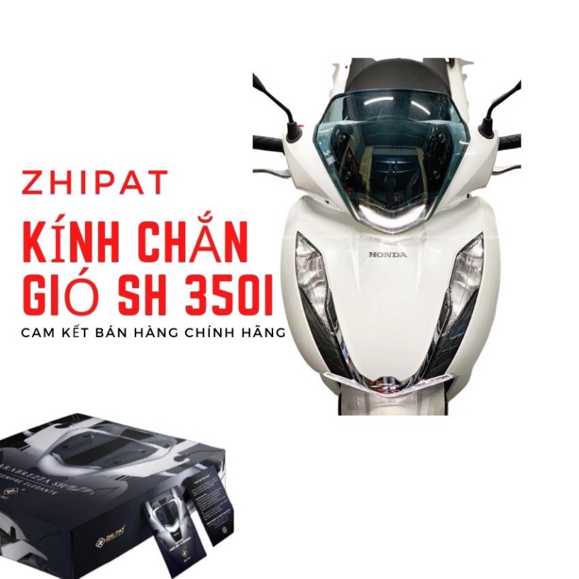 Kính Chắn Gió SH 350i Zhi.pat Chính Hãng Ảnh thật Sp