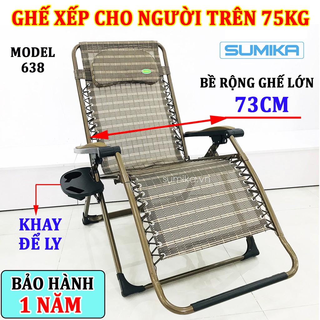 [SIZE LỚN] Ghế xếp thư giãn SUMIKA 638 (TẶNG KHAY ĐỂ LY) - bề rộng lớn 73CM, tải trọng 300KG (bảo hành 1 năm)