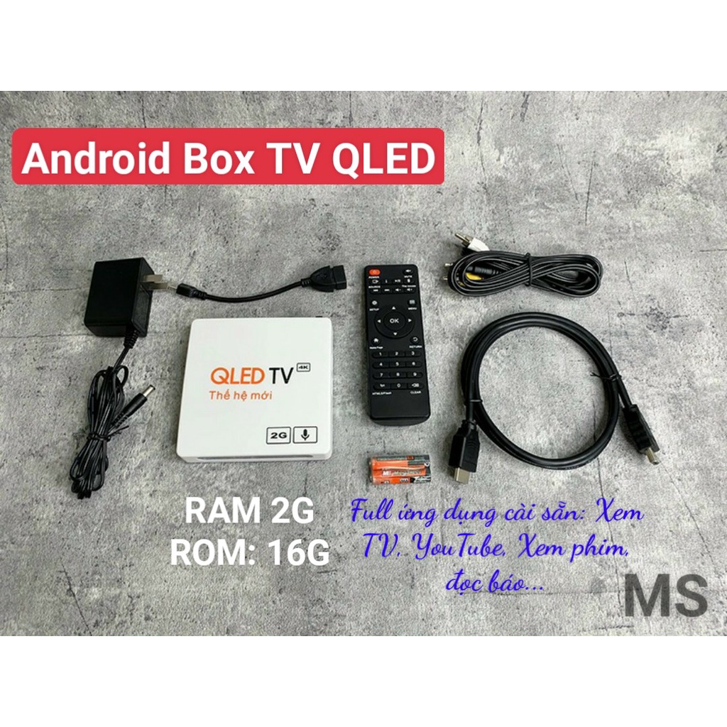 Android TV Box RAM 2GB ROM 16GB, Chính hãng QLED TV RAM 2G, Cài đặt sẵn ứng dụng Xem Tivi, Xem phim, Đọc báo...