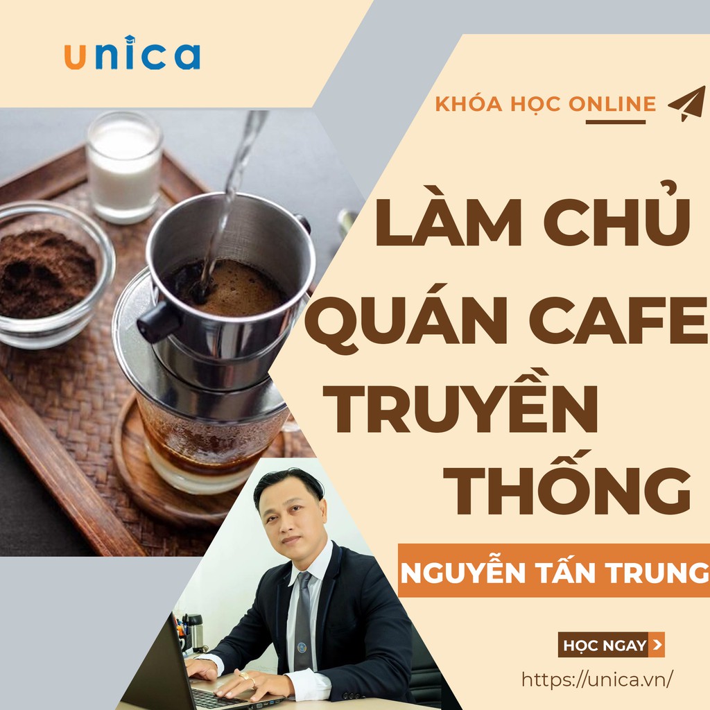 Toàn quốc- [Evoucher] FULL khóa học KINH DOANH - Làm chủ quán cafe truyền thống UNICA.VN