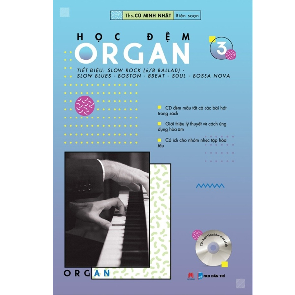 Sách - Học Đệm Organ - Tập 3 - Cù Minh Nhật - Kèm CD - Bìa Mềm | BigBuy360 - bigbuy360.vn