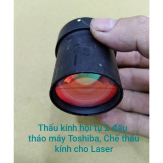 Thấu kính hội tụ 2 đầu tháo Toshiba, chế kính Laser